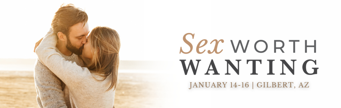 Sex Worth Wanting (couples' workshop)