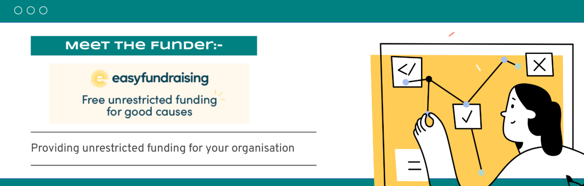 Meet the funder: easyfundraising, unrestricted funding for your organisation