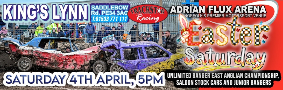 Easter Saturday Blitz! Unlimited Bangers, Saloon Stock Cars & Junior Bangers