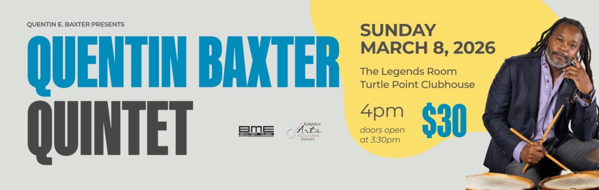 II. Quentin E. Baxter Presents the Quentin Baxter Quintet