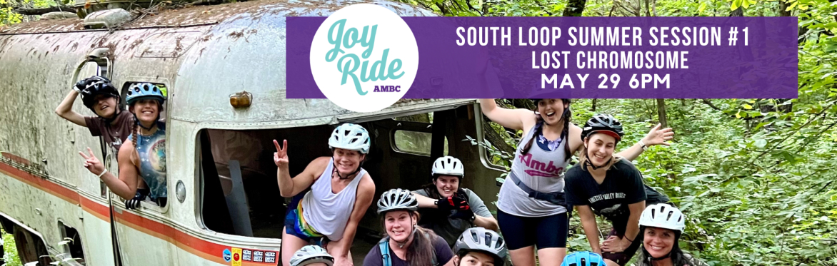 South Loop Summer Session - Ride 1 *Rescheduled to 5/29*
