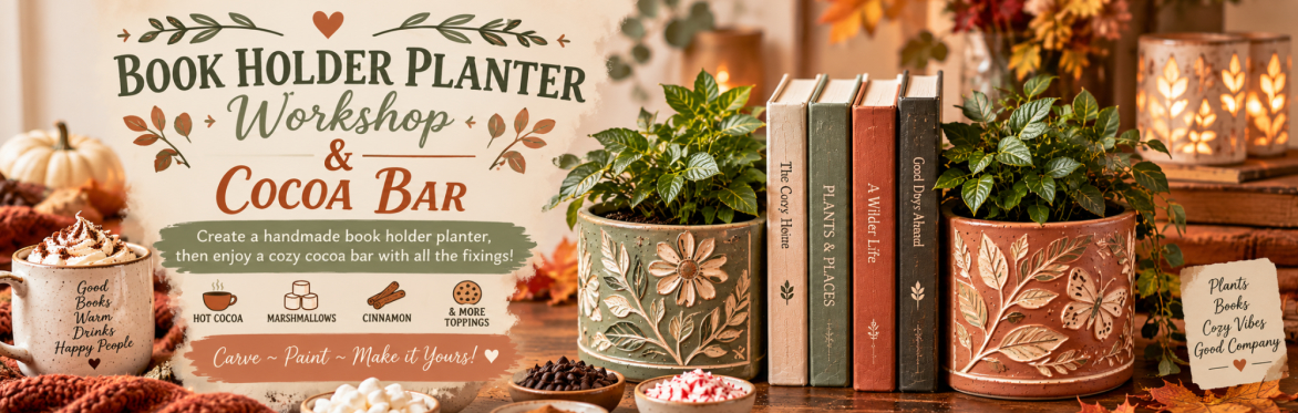 Book Holder Planter - Pottery Workshop & Cozy Cocoa Bar