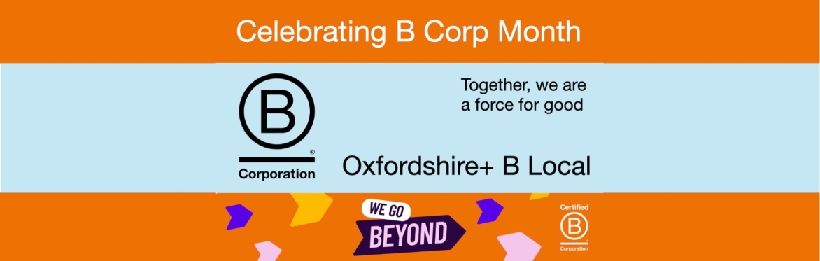 Oxfordshire+ B Local - B Corp month celebration event
