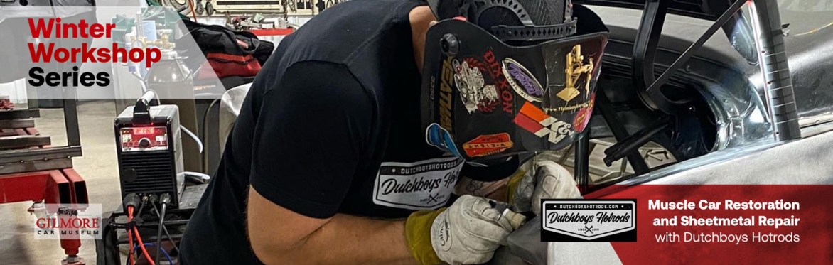 Winter Workshop Series: Muscle Car Restoration and Sheetmetal Repair  with Dutchboys Hotrods