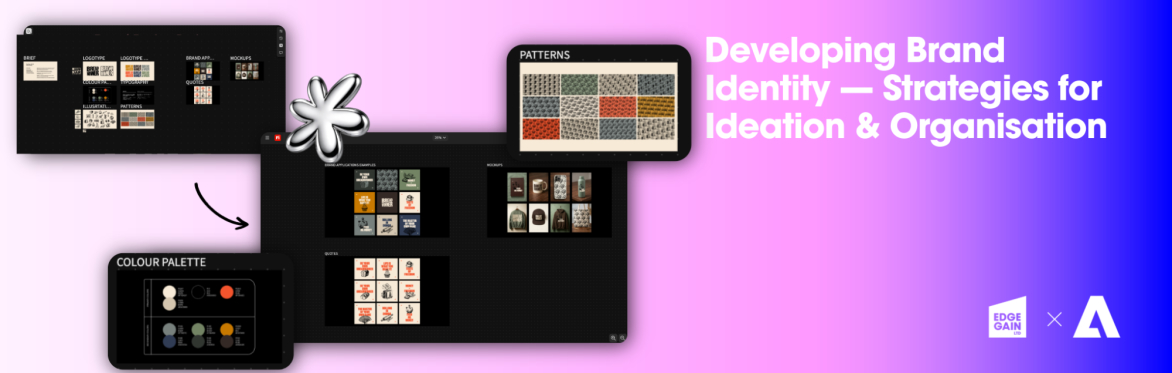 Developing Brand Identity — Strategies for Ideation & Organisation