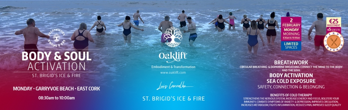 BODY & SOUL ACTIVATION - ST. BRIGID'S ICE & FIRE