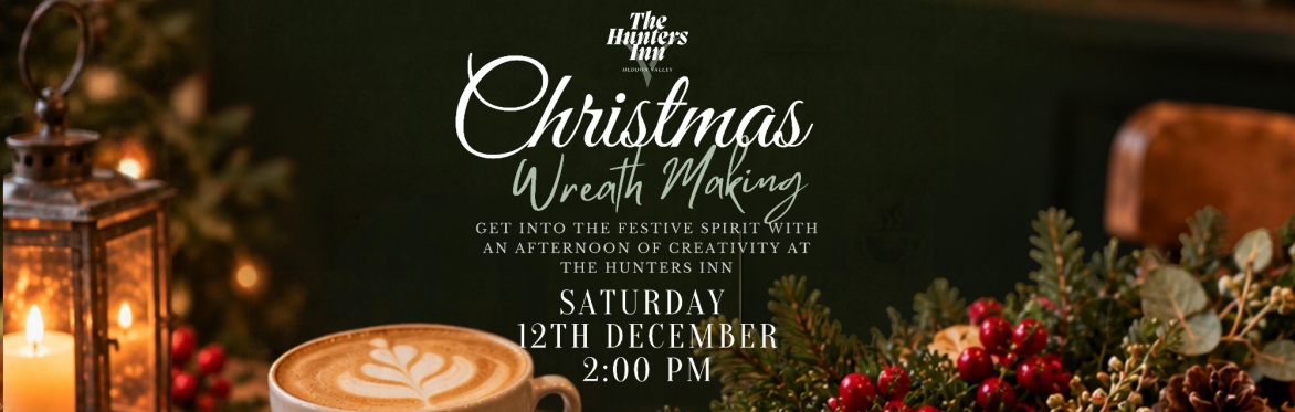 Christmas Wreath Making at The Hunters Inn