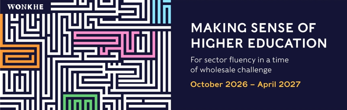 Making Sense of Higher Education 2026/27