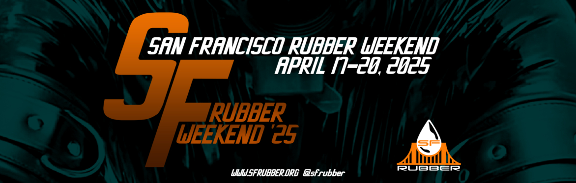 San Francisco Rubber Weekend 2025