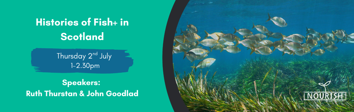 Fish+ in a Good Food Nation: Histories of Aquatic Foods in Scotland