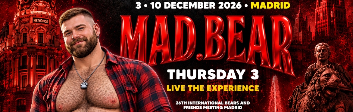 THU 3 / JUE - MADBEAR PARTY 2026  - MADRID