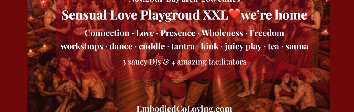 Sensual Love playground XXL We're home • Bay area