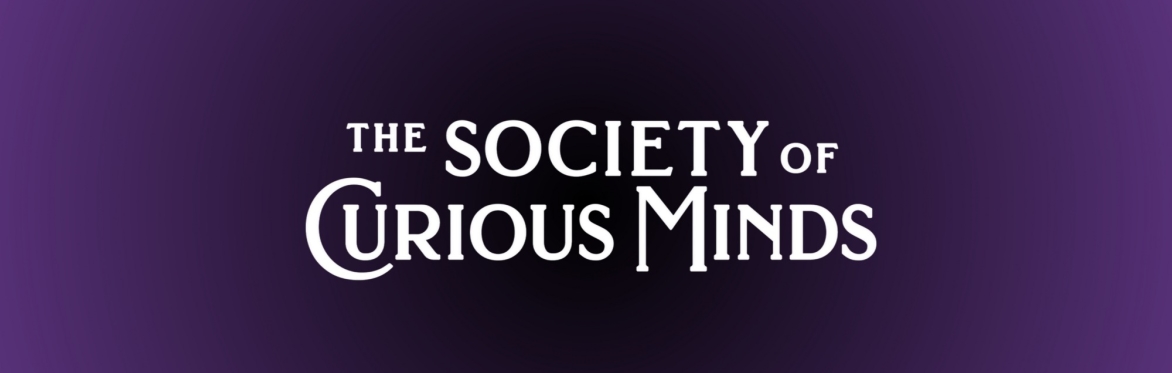 Curious Minds + Live Podcast: Boundaries of the Known