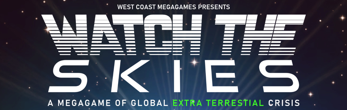 West Coast Megagames presents Wacth the Skies