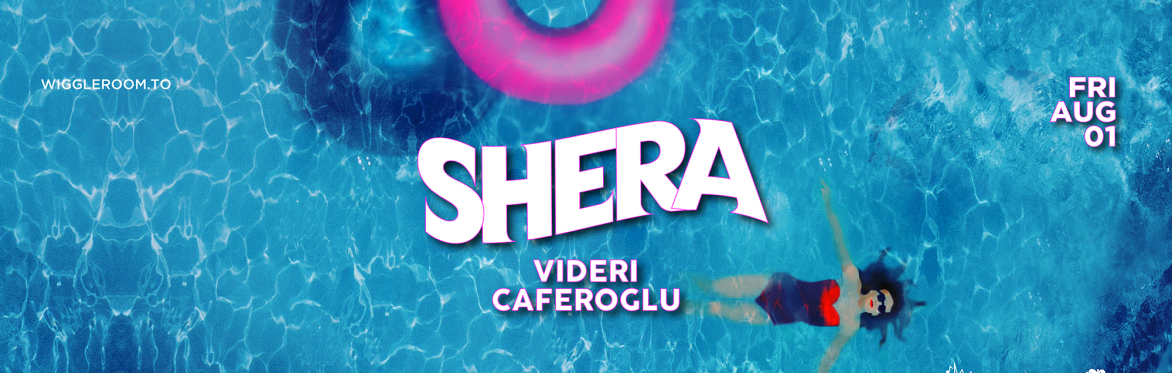 FREE B4 11:30pm w RSVP| SHERA | Videri | Caferoglu