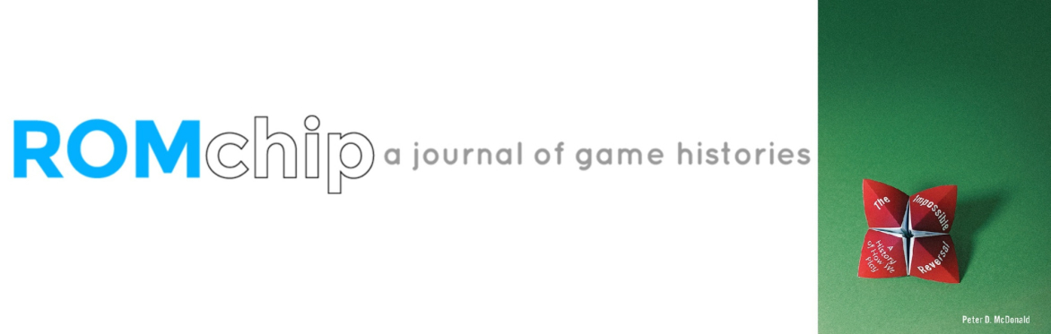 ROMchip Presents: Peter McDonald on The Impossible Reversal: A History of How We Play