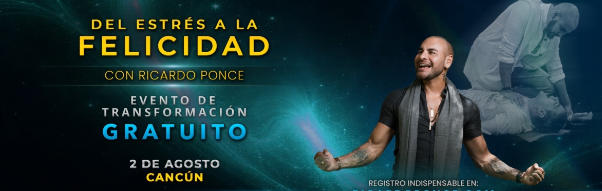 Del Estrés a la Felicidad con Ricardo Ponce (Masivo Gratuito)