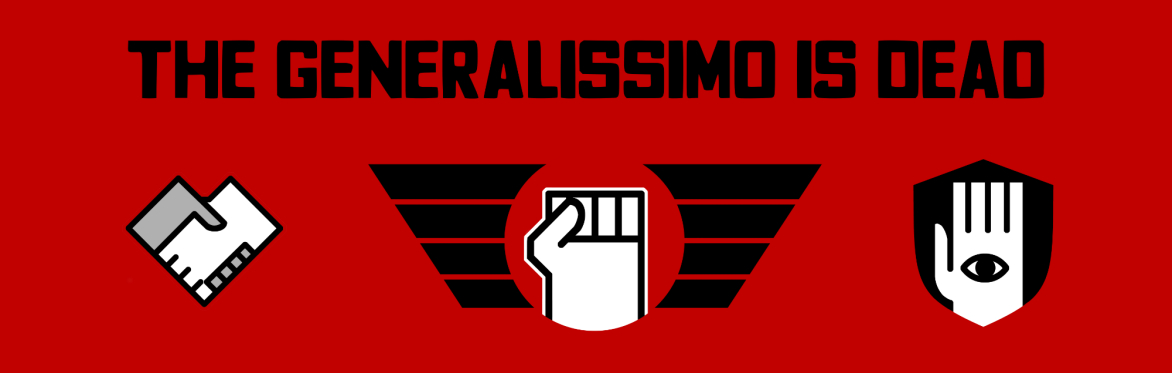 The Generalissimo is Dead