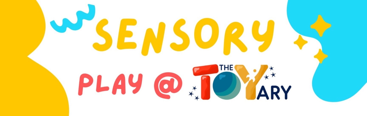 Sensory Play Event page header image depicting the words "Sensory Play at The Toyary".
