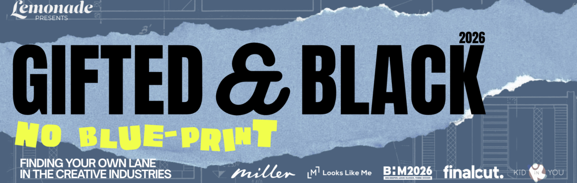Lemonade Presents - Gifted and Black