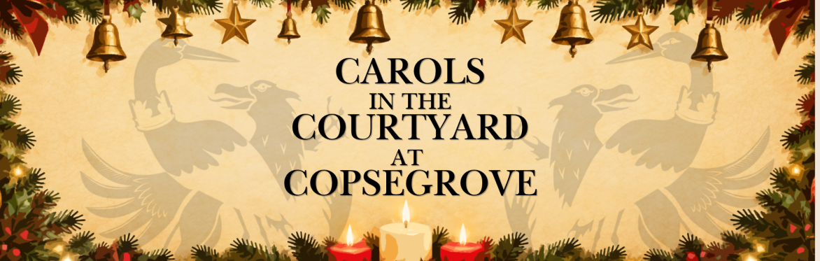 Carols in the Courtyard at Copsegrove!