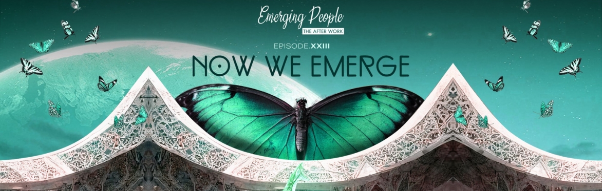 Emerging People #23 - Now We Emerge!