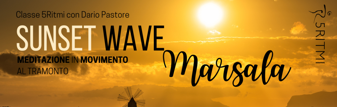 SUNSET WAVE 5RITMI - MARSALA