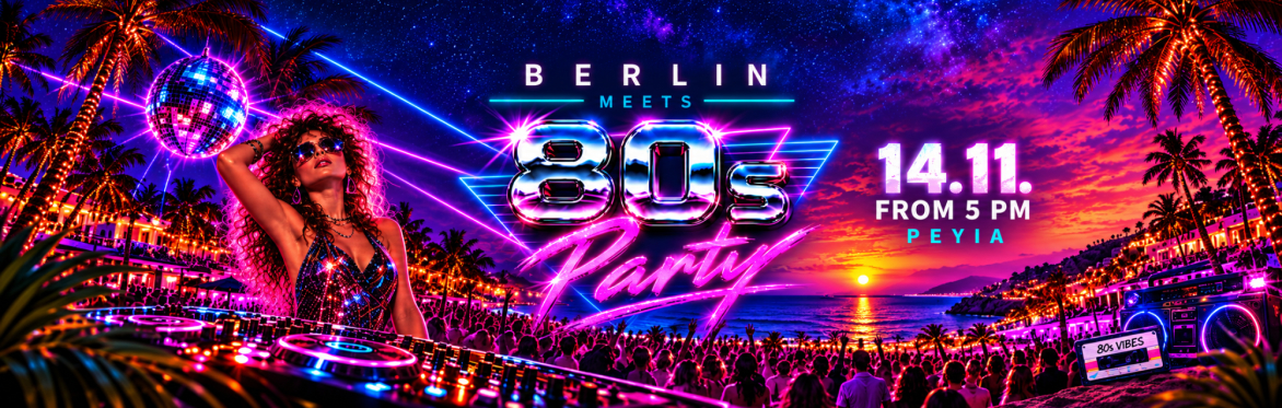 80s Party at BERLIN meets