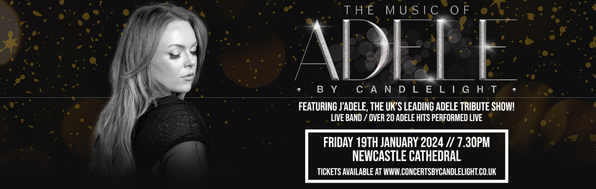 The Music of Adele by Candlelight at Newcastle Cathedral