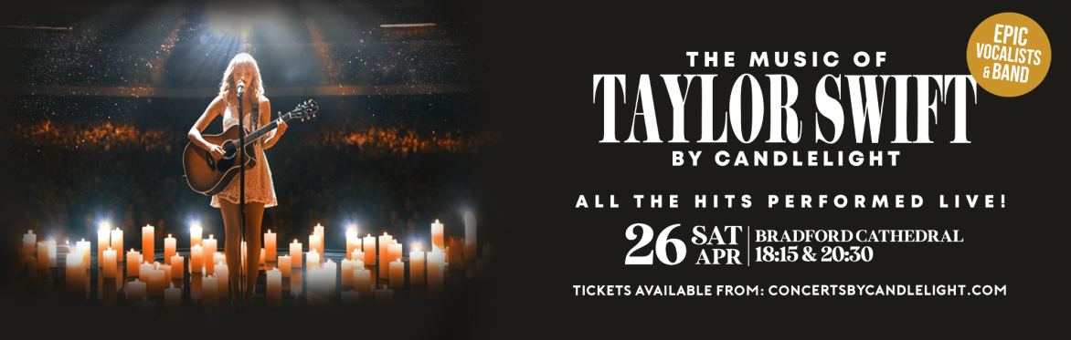 The Music of Taylor Swift  By Candlelight at Bradford Cathedral