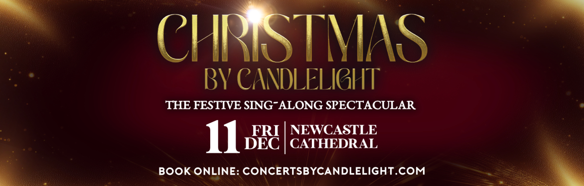 Christmas By Candlelight at Newcastle Cathedral