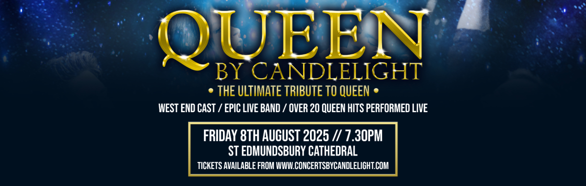 Queen By Candlelight at St Edmundsbury Cathedral, Bury St Edmunds