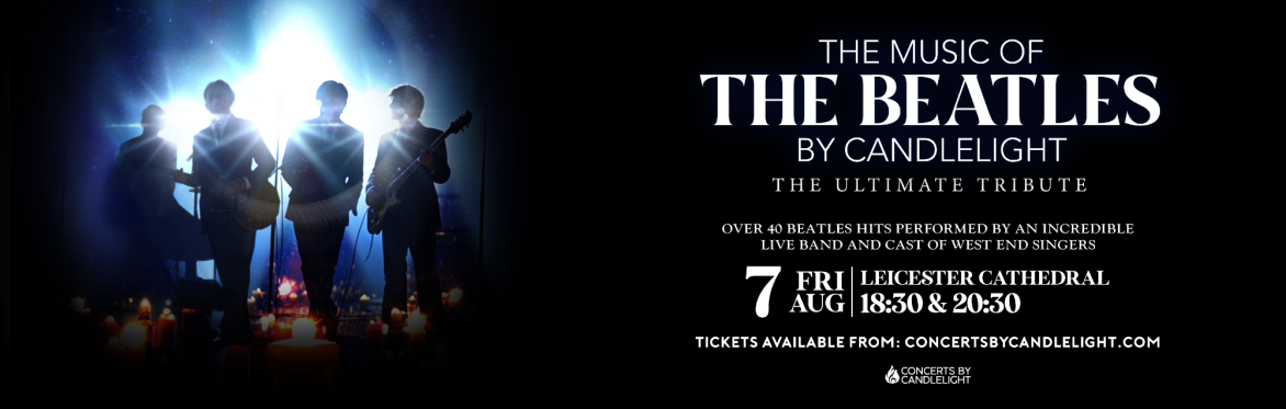 The Music of The Beatles By Candlelight at Leicester Cathedral