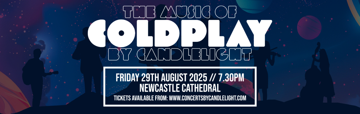 The Music Of Coldplay By Candlelight at Newcastle Cathedral