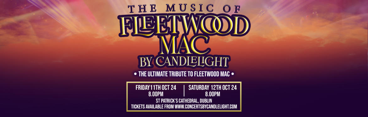 The Music of Fleetwood Mac by Candlelight at St Patrick's Cathedral, Dublin