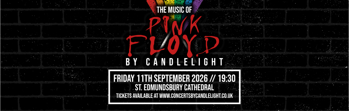 Pink Floyd By Candlelight at St Edmundsbury Cathedral, Bury St Edmunds