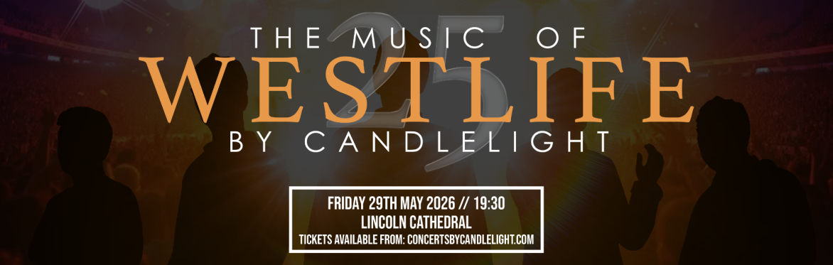 The Music Of Westlife By Candlelight at Lincoln Cathedral