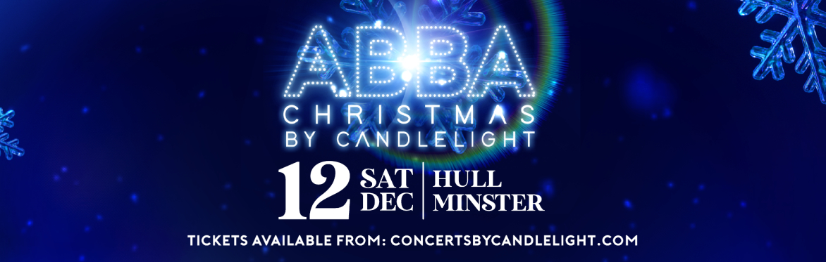 ABBA Christmas By Candlelight at Hull Minster