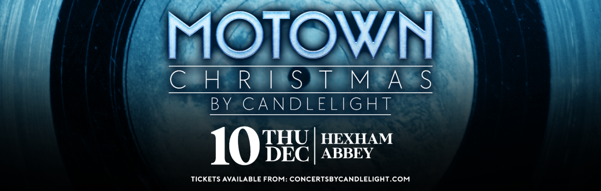 Motown Christmas By Candlelight at Hexham Abbey