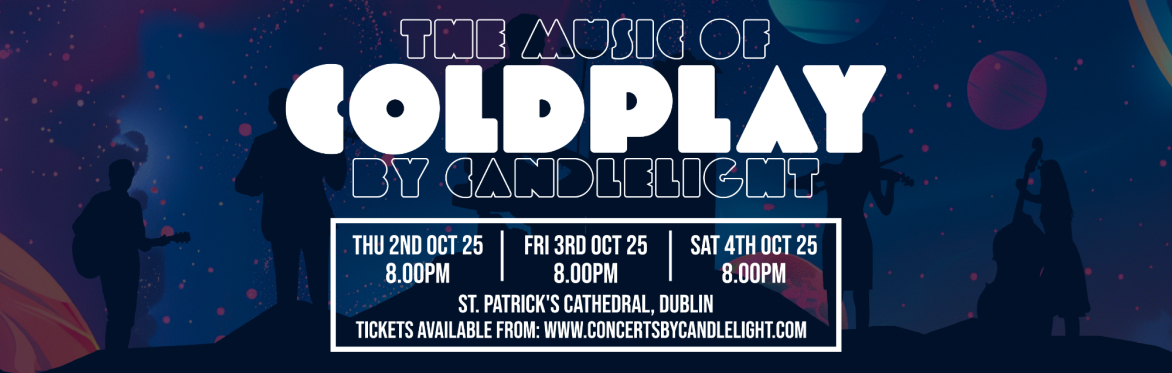 The Music Of Coldplay by Candlelight at St Patrick's Cathedral, Dublin