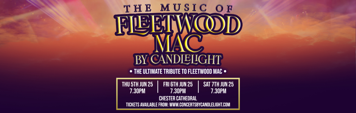 The Music of Fleetwood Mac By Candlelight at Chester Cathedral