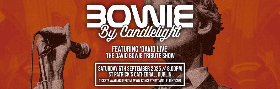 Bowie By Candlelight at St Patrick's Cathedral, Dublin
