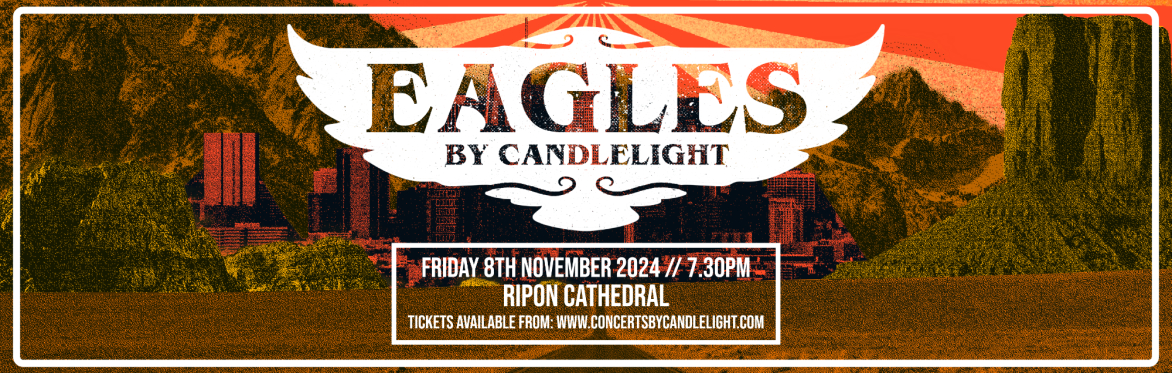 Eagles By Candlelight at Ripon Cathedral