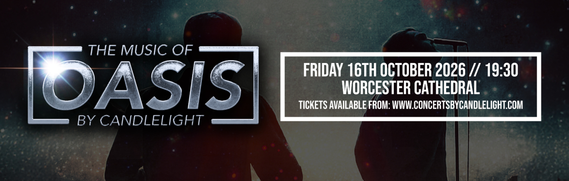 The Music Of Oasis By Candlelight at Worcester Cathedral