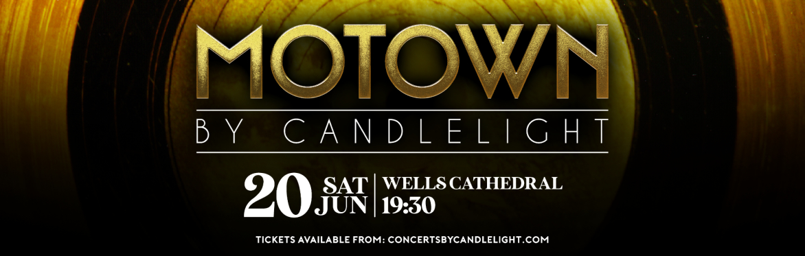 Motown by Candlelight at Wells Cathedral