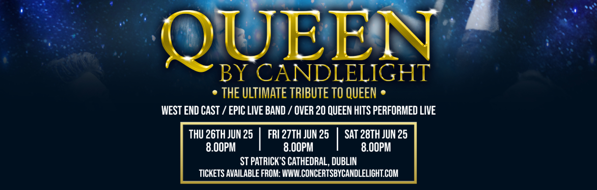 Queen by Candlelight at St Patrick's Cathedral, Dublin