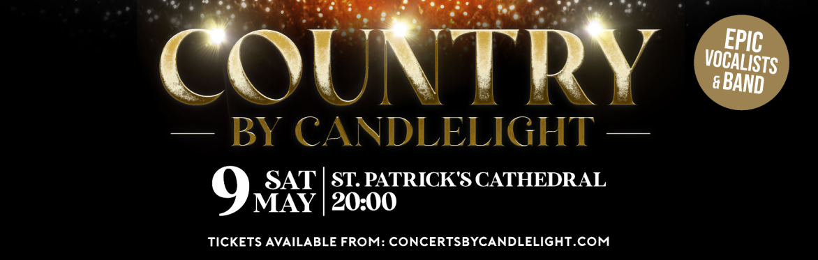 Country By Candlelight at St Patrick's Cathedral, Dublin