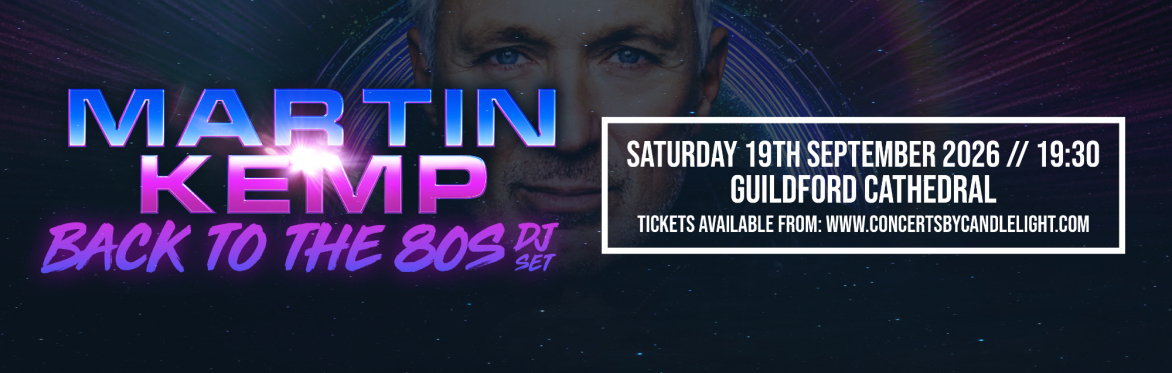 Martin Kemp - Back To The 80s at Guildford Cathedral