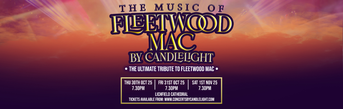 The Music Of Fleetwood Mac By Candlelight at Lichfield Cathedral