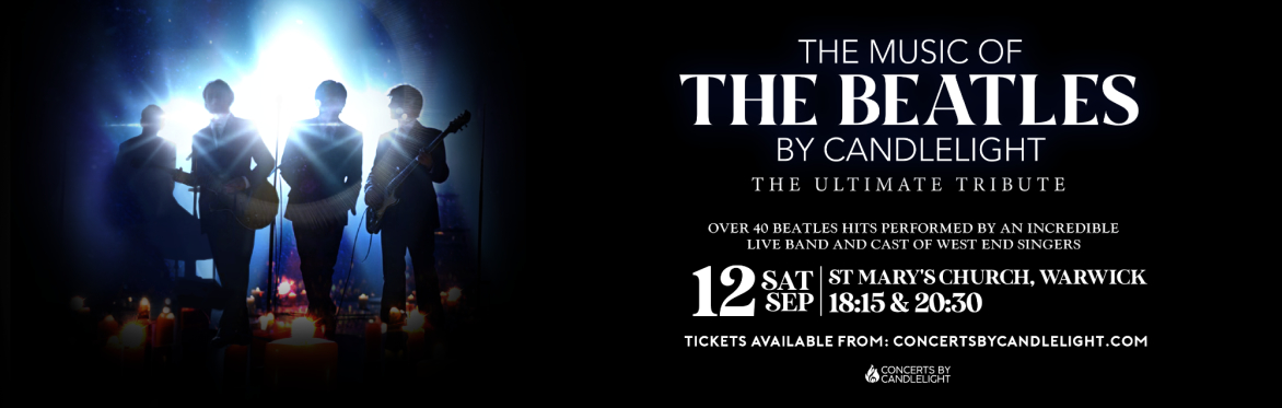 The Music Of The Beatles By Candlelight at St Mary's Church, Warwick